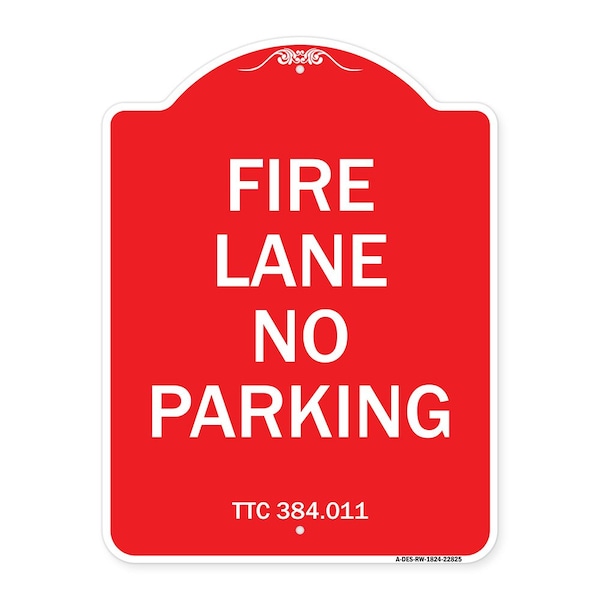 Designer Series Texas Fire Lane No Parking, Red & White Aluminum Sign, 24" L, 18" H, RW-1824-22825